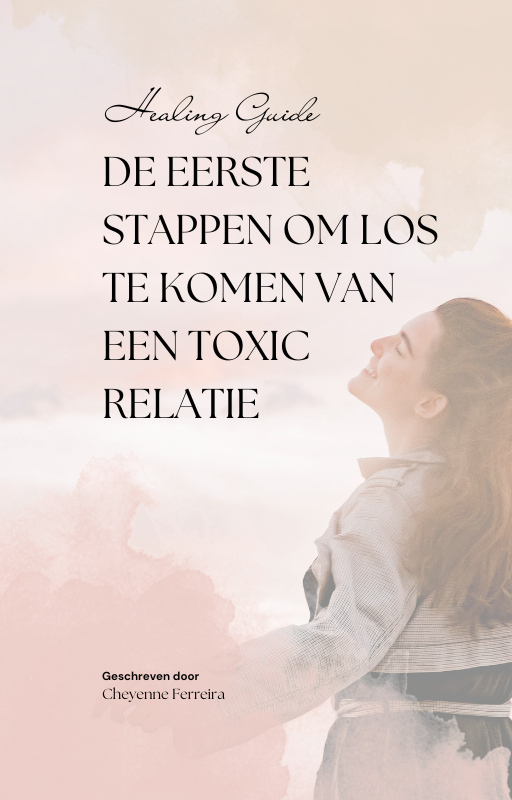 (Gratis) Helende gids - Loskomen van een toxic relatie